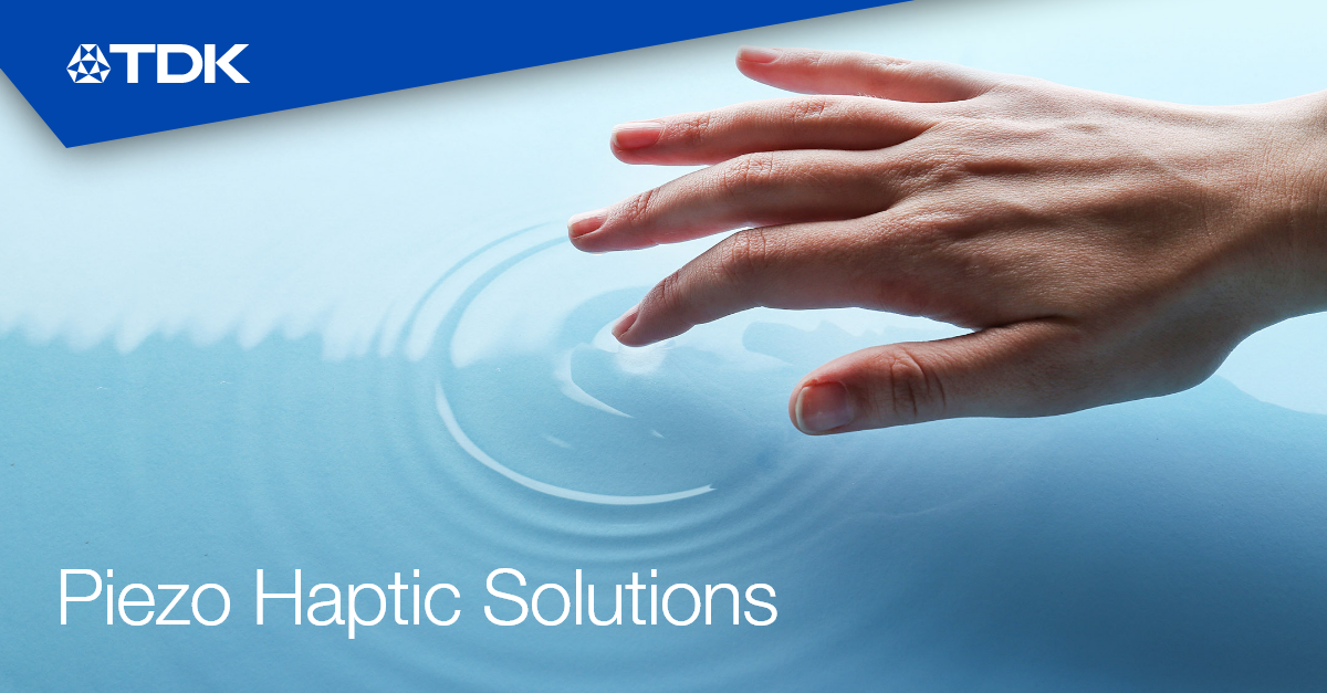 Piezo Haptic Solutions TDK Electronics TDK Europe